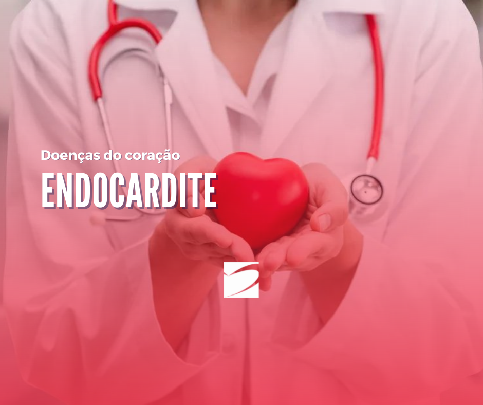 Entenda a Endocardite