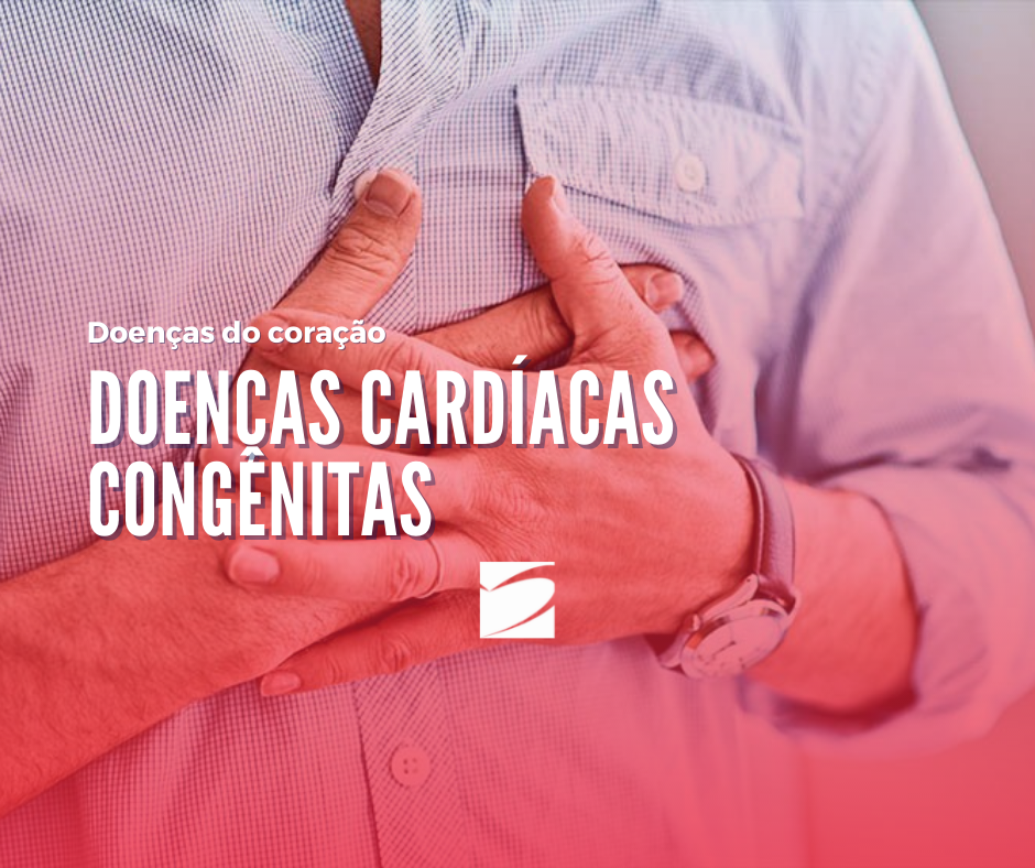 Entenda doenças cardíacas congênitas