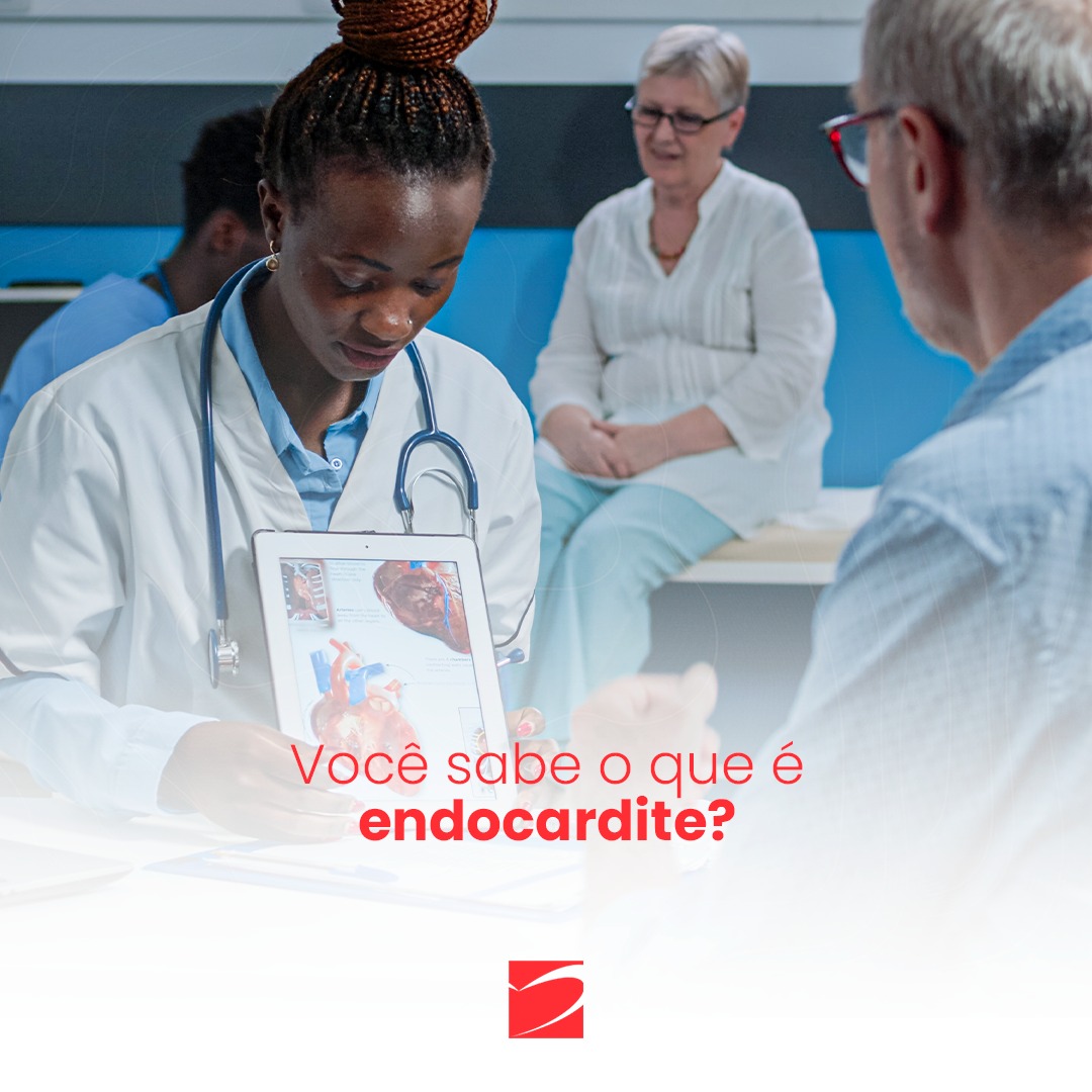 Você sabe o que é endocardite?